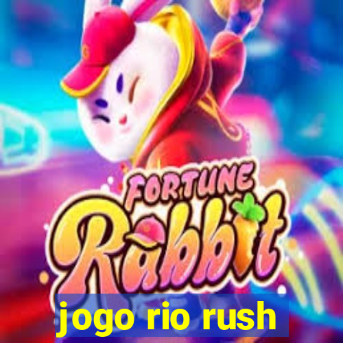 jogo rio rush